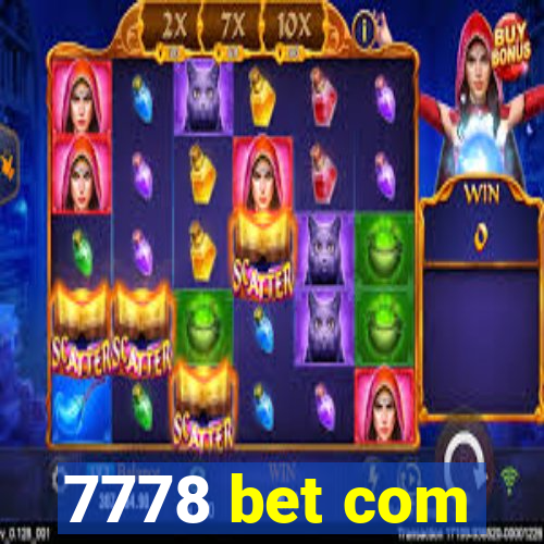 7778 bet com